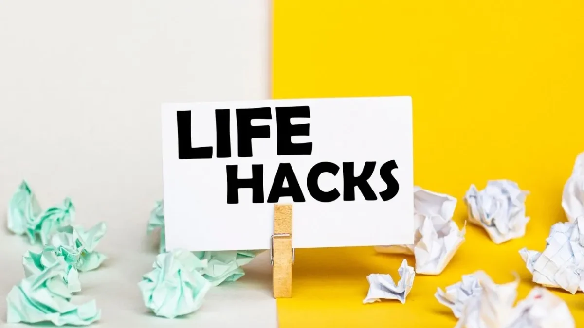 Life hacks